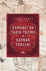 Osmanlı’da Tarih Yazımı ve Kaynak Türleri Ciltli - Kronik Kitap
