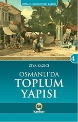 Osmanlı`da Toplum Yapısı - Kayıhan Yayınları