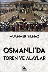Osmanlı`da Tören ve Alaylar - Sarmal Kitabevi