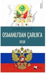 Osmanlı’dan Çarlık’a Xelık - Karina Yayınevi