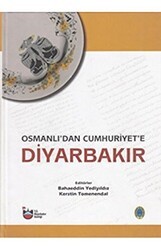 Osmanlı`dan Cumhuriyet`e Diyarbakır Cilt 1-2-3 - Diyarbakır Valiliği Kültür ve Sanat Yayınları