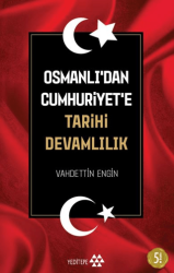 Osmanlı’dan Cumhuriyet’e Tarihi Devamlılık - Yeditepe Yayınevi