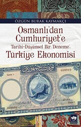Osmanlı`dan Cumhuriyet`e Türkiye Ekonomisi - Ötüken Neşriyat