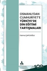 Osmanlı’dan Cumhuriyet’e Türkiye’de Din Eğitimi Tartışmaları - Sonçağ Yayınları