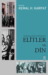 Osmanlı’dan Günümüze Elitler ve Din - Timaş Tarih