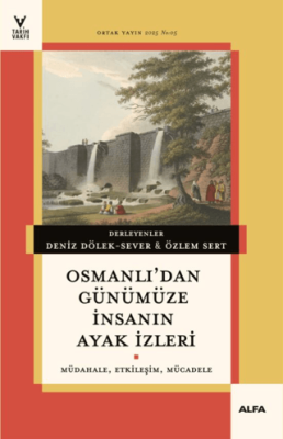 Osmanlı`dan Günümüze İnsanın Ayak İzleri - 1