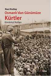 Osmanlı`dan Günümüze Kürtler - Dipnot Yayınları