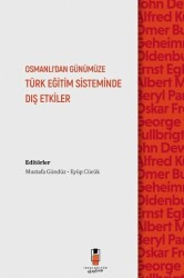 Osmanlı`dan Günümüze Türk Eğitim Sisteminde Dış Etkiler - İdeal Kültür Akademi