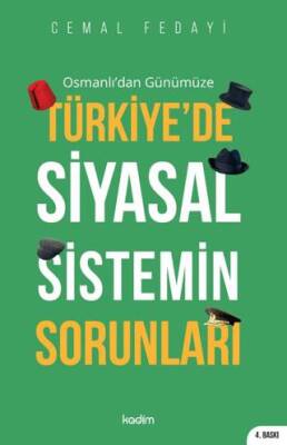 Osmanlı`dan Günümüze Türkiye`de Siyasal Sistemin Sorunları - 1