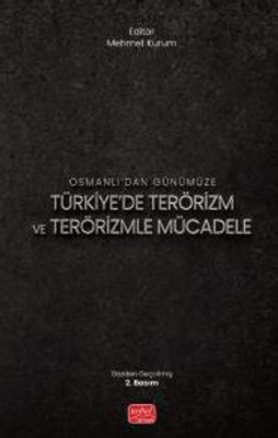 Osmanlı’dan Günümüze Türkiye’de Terörizm ve Terörizmle Mücadele - 1