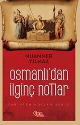 Osmanlı`dan İlginç Notlar - Çıra Çocuk Yayınları