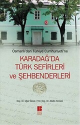Osmanlı’dan Türkiye Cumhuriyeti’ne Karadağ’da Türk Sefirleri ve Şehbenderleri - Bilge Kültür Sanat