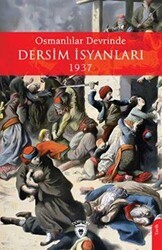 Osmanlılar Devrinde Dersim İsyanları 1937 - Dorlion Yayınları