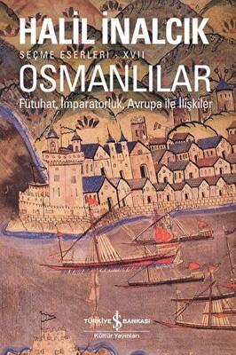 Osmanlılar - Fütuhat, İmparatorluk, Avrupa İle İlişkiler - 1