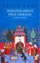 Osmanlılardan Önce Osmanlı - Ketebe Yayınları