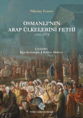 Osmanlı`nın Arap Ülkelerini Fethi 1516-1574 - 1