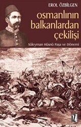 Osmanlının Balkanlardan Çekilişi - İz Yayıncılık