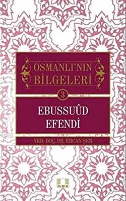 Osmanlı`nın Bilgeleri 3: Ebussuud Efendi - 1