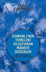 Osmanlı`nın Gerçek Manevi Temeli - Siyah Beyaz Yayınları