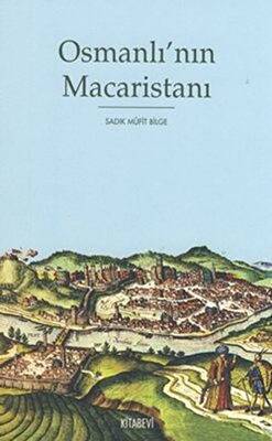 Osmanlı’nın Macaristanı - 1