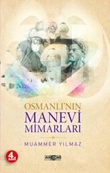 Osmanlı’nın Manevi Mimarları - Akçağ Yayınları