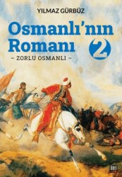 Osmanlı`nın Romanı - 2: Zorlu Osmanlı - İleri Yayınları