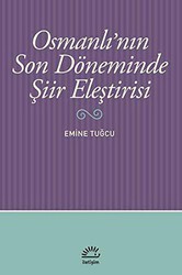 Osmanlı’nın Son Döneminde Şiir Eleştirisi - İletişim Yayınevi