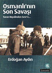 Osmanlı’nın Son Savaşı - Literatür Yayıncılık