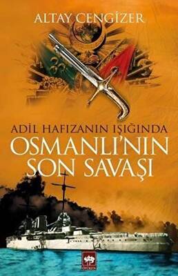 Osmanlı`nın Son Savaşı - 1