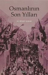 Osmanlının Son Yılları - Kitabevi Yayınları