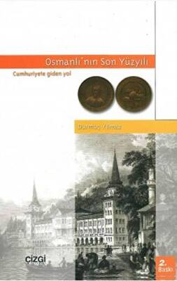 Osmanlı’nın Son Yüzyılı - 1