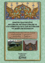 Osmânlı`dan Bugüne Seyyidler, Müteseyyidler Ve Vân-Görentaş Geylânî Seyyidleri Ve Şerîfleri Hânedânı - Fusus Kitabevi