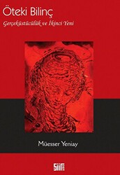 Öteki Bilinç : Gerçeküstücülük ve İkinci Yeni - Şiirden Yayıncılık