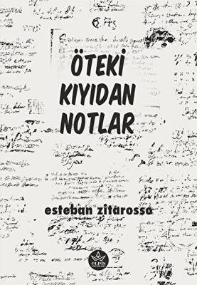 Öteki Kıyıdan Notlar - 1