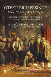 Ötekilerin Peşinde - Ahmet Yaşar Ocak`a Armağan - Timaş Yayınları
