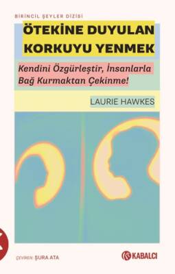 Ötekine Duyulan Korkuyu Yenmek - 1