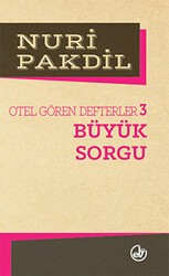 Otel Gören Defterler 3: Büyük Sorgu - Edebiyat Dergisi Yayınları