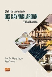 Otel İşletmelerinde Dış Kaynaklardan Yararlanma - Nobel Bilimsel Eserler