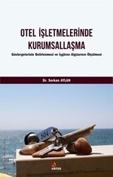 Otel İşletmelerinde Kurumsallaşma - Kriter Yayınları
