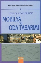 Otel İşletmelerinde Mobilya ve Oda Tasarımı - Detay Yayıncılık