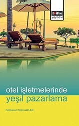Otel İşletmelerinde Yeşil Pazarlama - Eğitim Yayınevi - Bilimsel Eserler