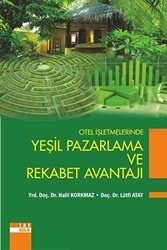 Otel İşletmelerinde Yeşil Pazarlama Ve Rekabet Avantajı - Detay Yayıncılık