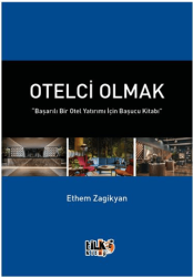 Otelci Olmak “Başarılı Bir Otel Yatırımı İçin Başucu Kitabı” - Tilki Kitap