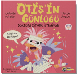 Otiş’in Günlüğü – Doktora Gitmek İstemiyor - Bal Porsuğu Yayınları