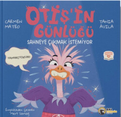 Otiş’in Günlüğü – Sahneye Çıkmak İstemiyor - Bal Porsuğu Yayınları