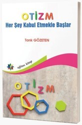 Otizm ``Her Şey Kabul Etmekle Başlar`` - Eğiten Kitap