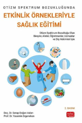 Otizm Spektrum Bozukluğunda Etkinlik Örnekleriyle Sağlık Eğitimi - Nobel Bilimsel Eserler