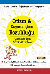 Otizm ve Duyusal İşlem Bozukluğu Çocuklar İçin Pratik Aktiviteler - Platform Yayınları