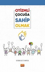 Otizmli Çocuğa Sahip Olmak - Nobel Bilimsel Eserler