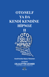 Oto-Self ya da Kendi Kendine Hipnoz II - 1